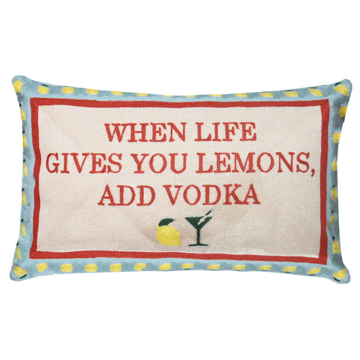 When Life Gives You Lemons, Add Vodka Cushion